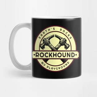 Earth's Rocks- Rockhound-Rockhounding Mug